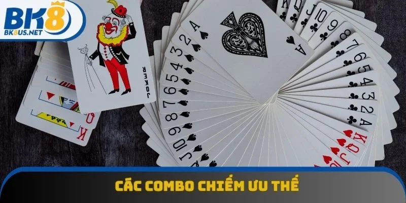 Các combo chiếm ưu thế trong cách chơi bài Tiến Lên