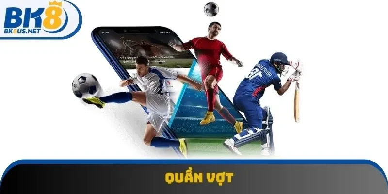 Quần vợt là sảnh thể thao không thể bỏ qua khi đến với Bk8