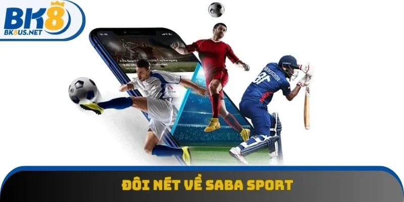 Đôi nét về Saba Sport BK8